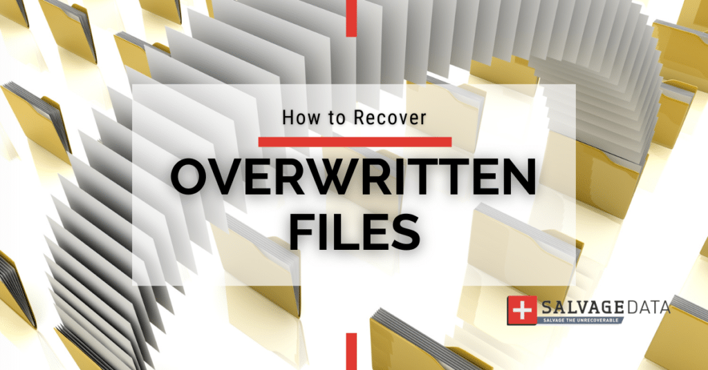 how-to-recover-overwritten-files-salvagedata-canada